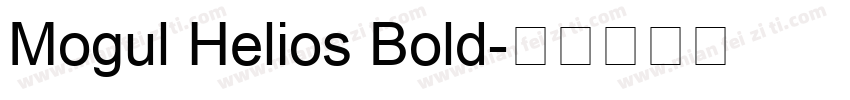 Mogul Helios Bold字体转换